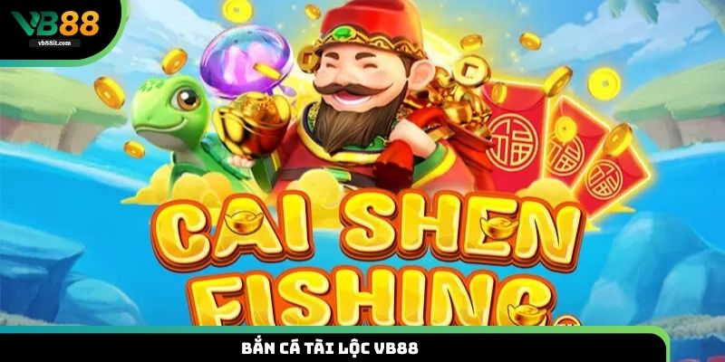 bắn cá Tài Lộc