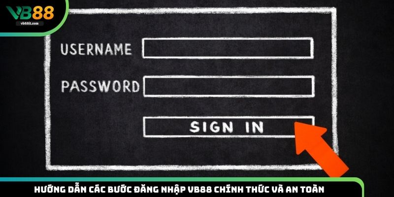 Chỉ dẫn các bước đăng nhập VB88 nhanh