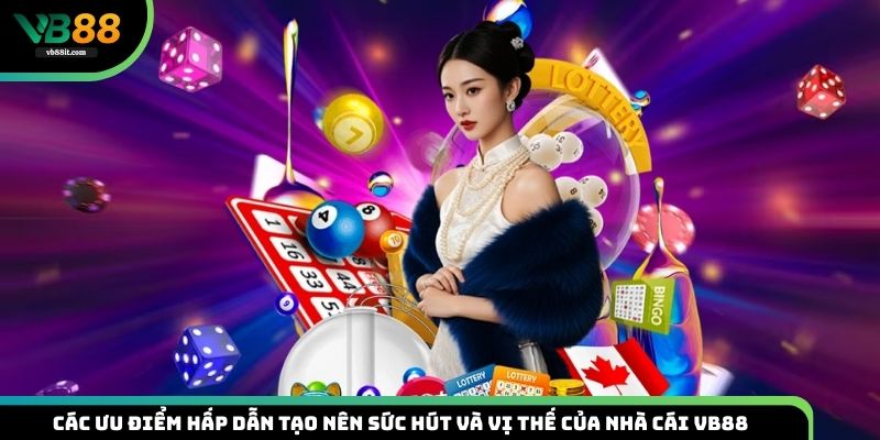 Điểm mạnh khi tham gia nhà cái VB88